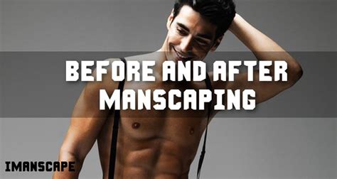 manscaped|manscaping photos before and after.